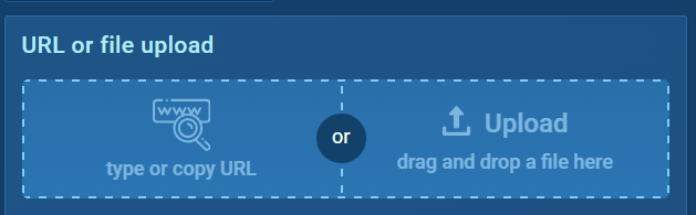 URL or file upload